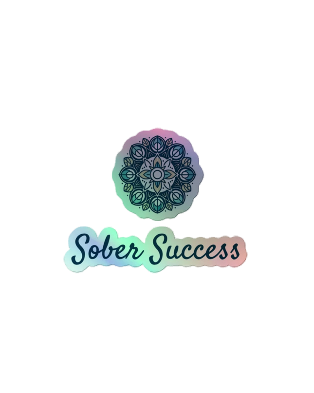Sober Success Holographic Empowerment Decals – Peel, Place, Inspire