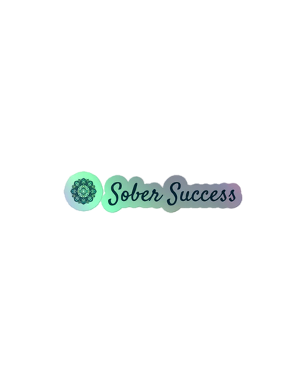 Sober Success Holographic Empowerment Decals – Peel, Place, Inspire