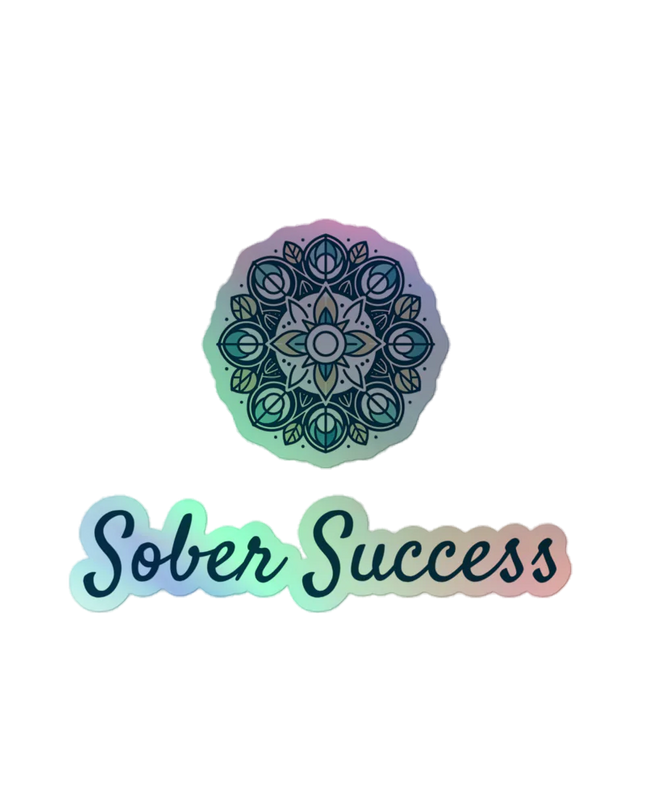 Sober Success Holographic Empowerment Decals – Peel, Place, Inspire