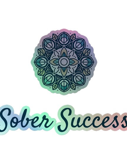 Sober Success Holographic Empowerment Decals – Peel, Place, Inspire